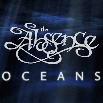 The Absence : Oceans
